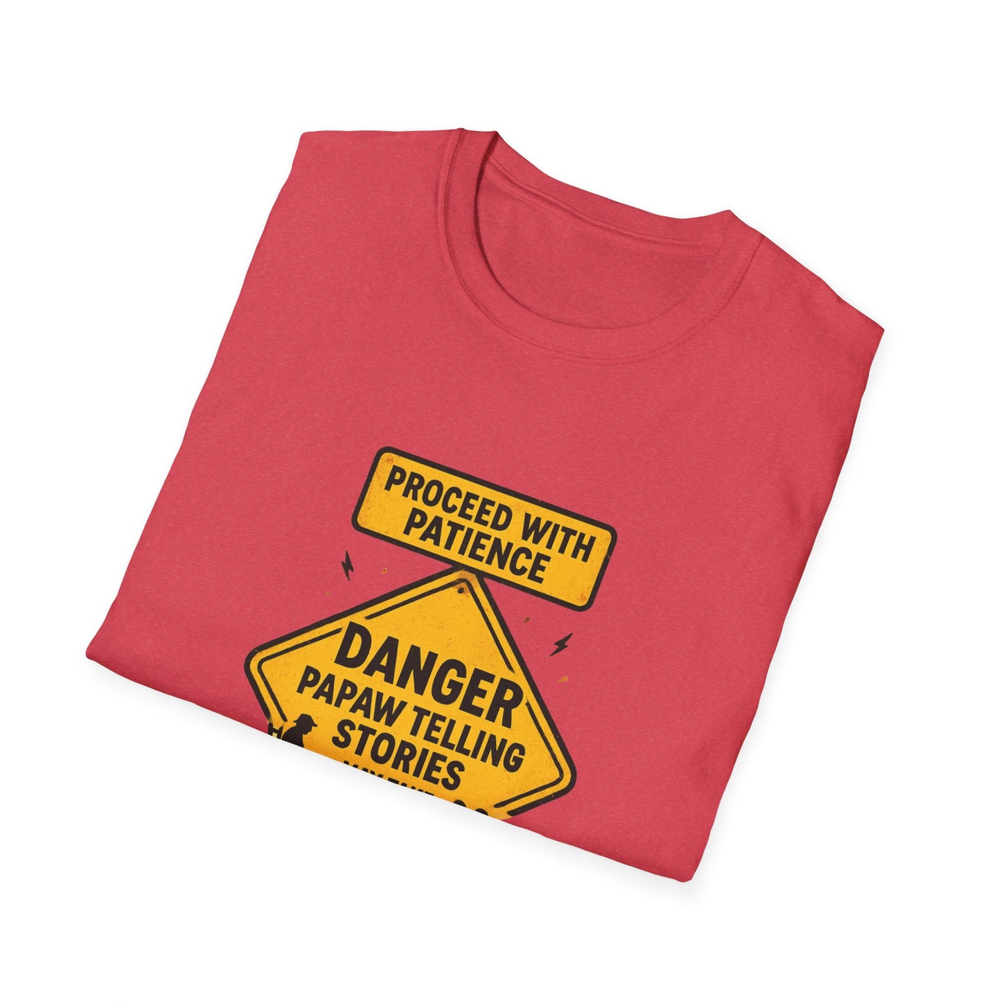 Proceed With Patience Danger Papaw T-Shirt | Funny Warning Sign Grandpa Stories