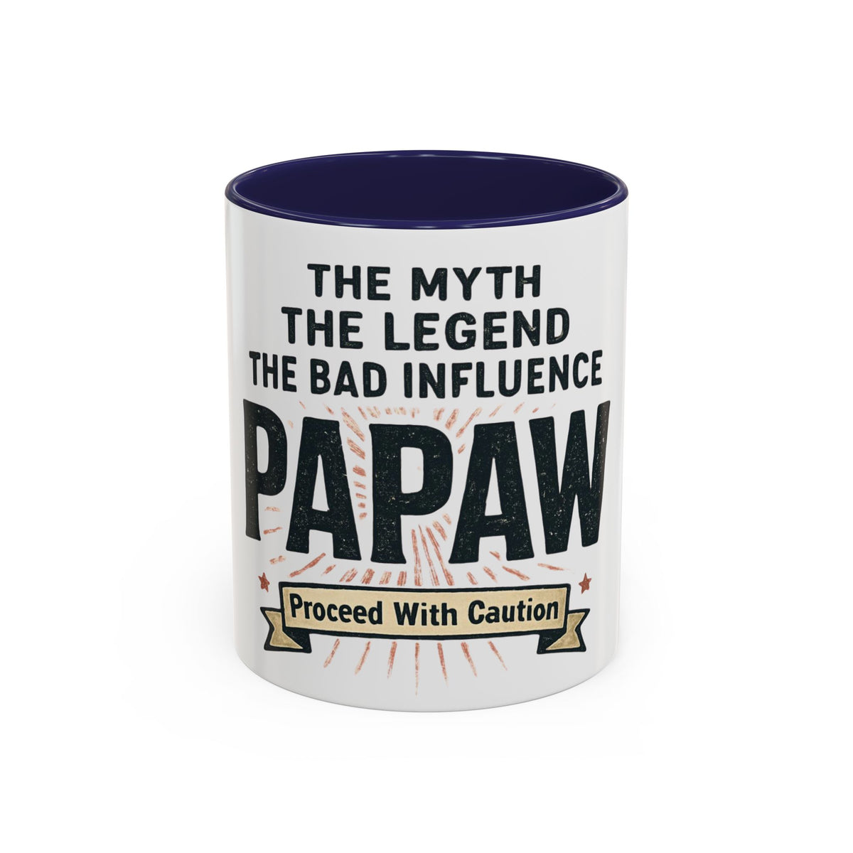 Papaw The Myth The Legend The Bad Influence Coffee Mug