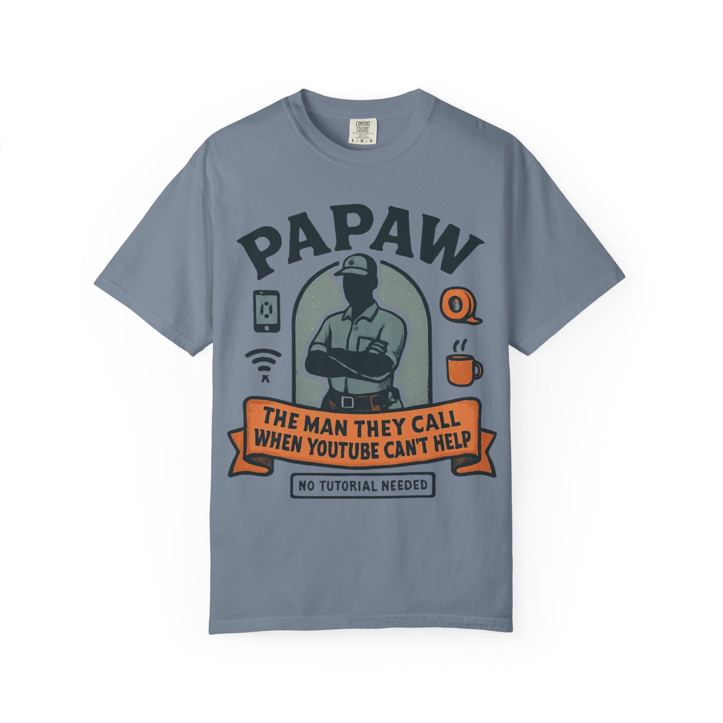 Papaw The Man They Call When YouTube Can't Help T-shirt | No Tutorial Needed