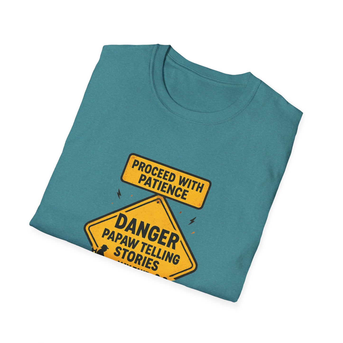 Proceed With Patience Danger Papaw T-Shirt | Funny Warning Sign Grandpa Stories
