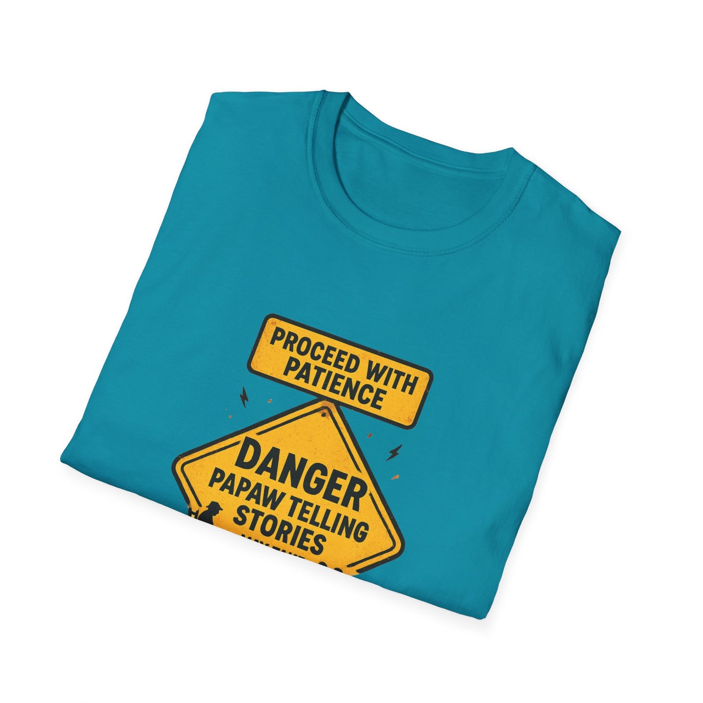 Proceed With Patience Danger Papaw T-Shirt | Funny Warning Sign Grandpa Stories