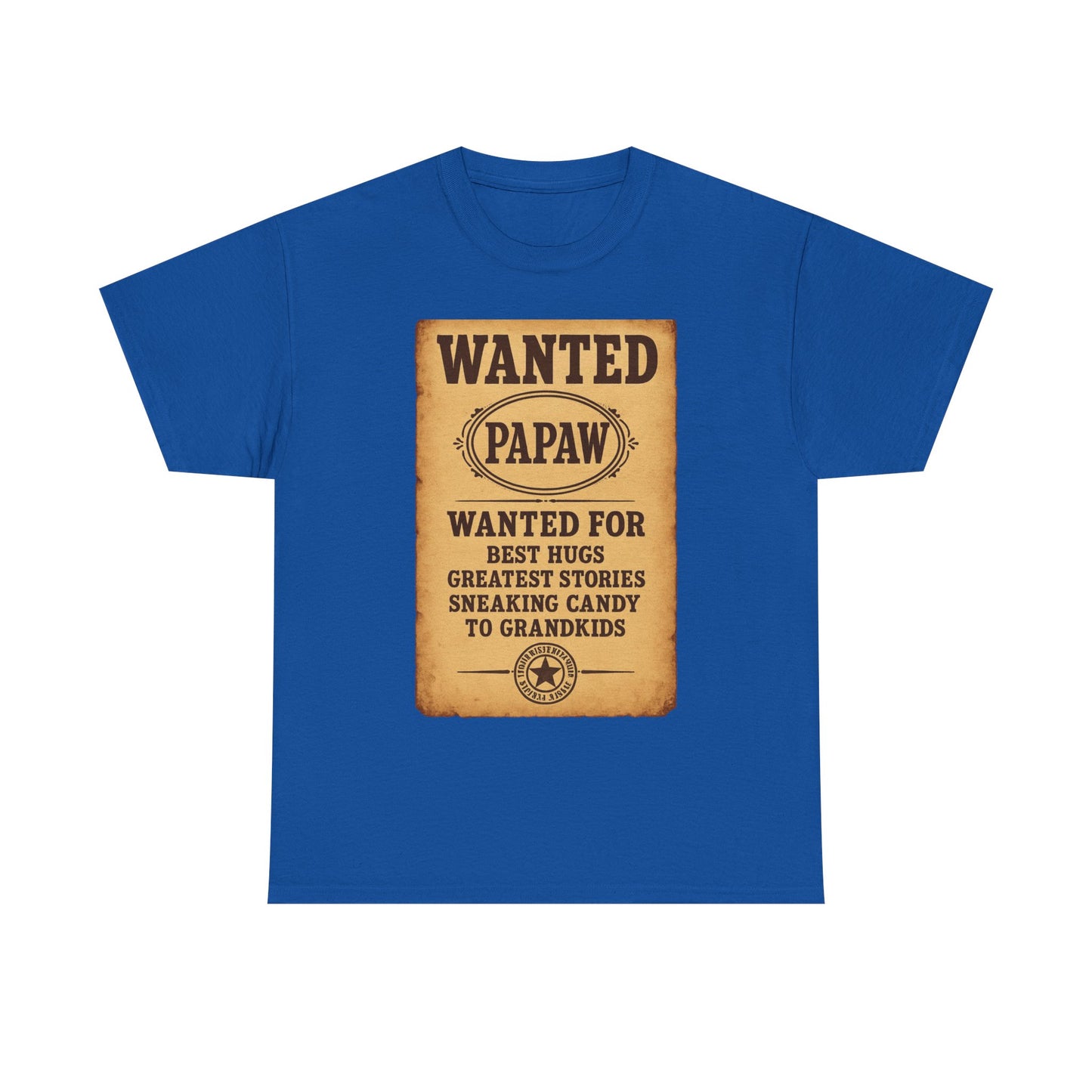 Wanted Papaw T-Shirt | Vintage Wanted Poster, Grandpa Grandpa Tee
