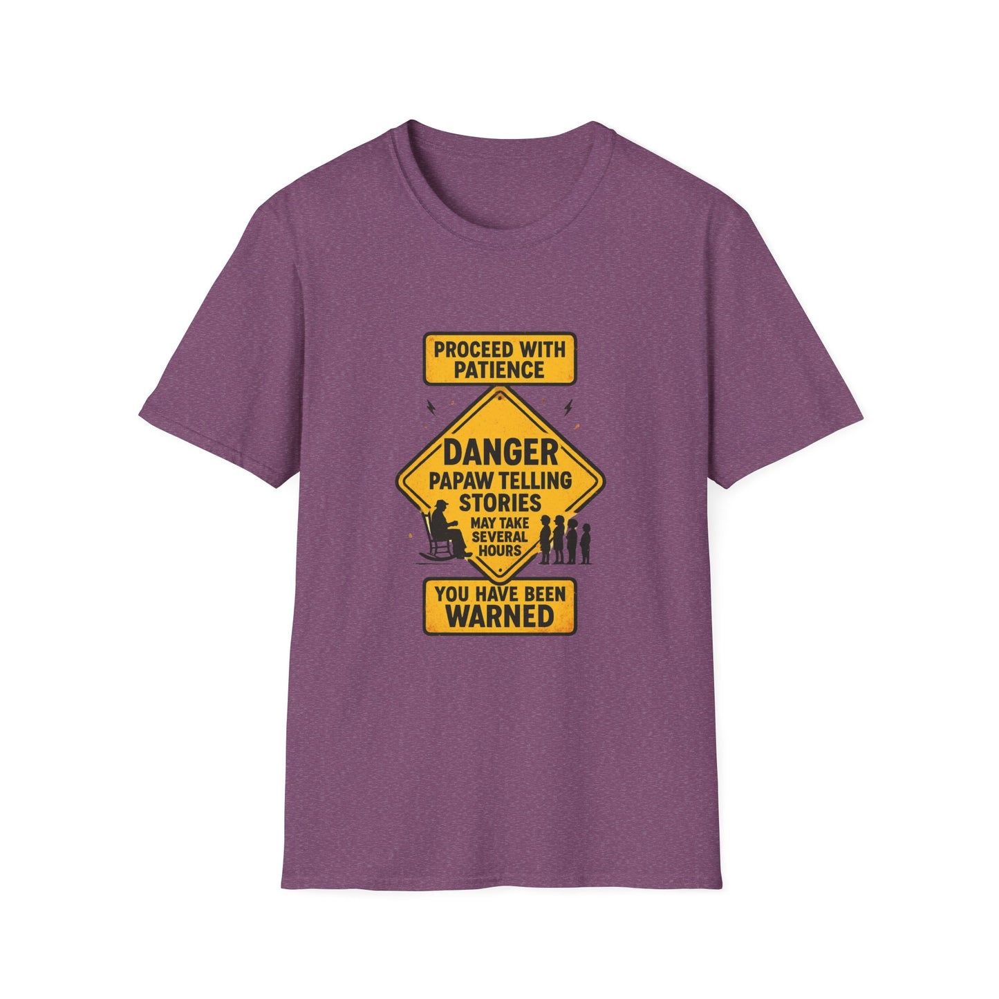 Proceed With Patience Danger Papaw T-Shirt | Funny Warning Sign Grandpa Stories