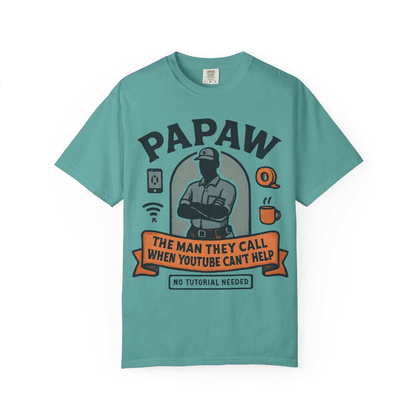 Papaw The Man They Call When YouTube Can't Help T-shirt | No Tutorial Needed