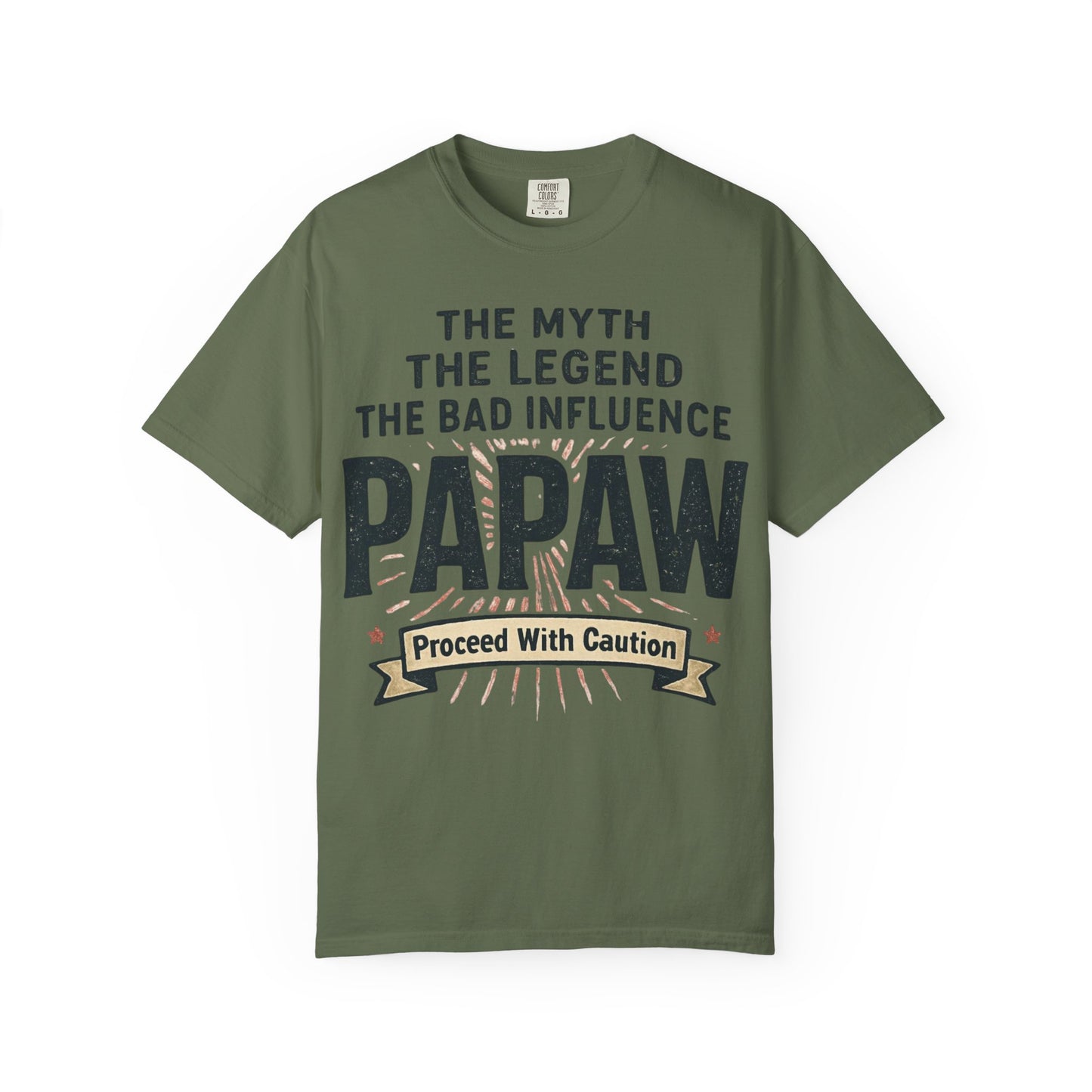 The Myth The Legend The Bad Influence Papaw T-Shirt | Proceed With Caution