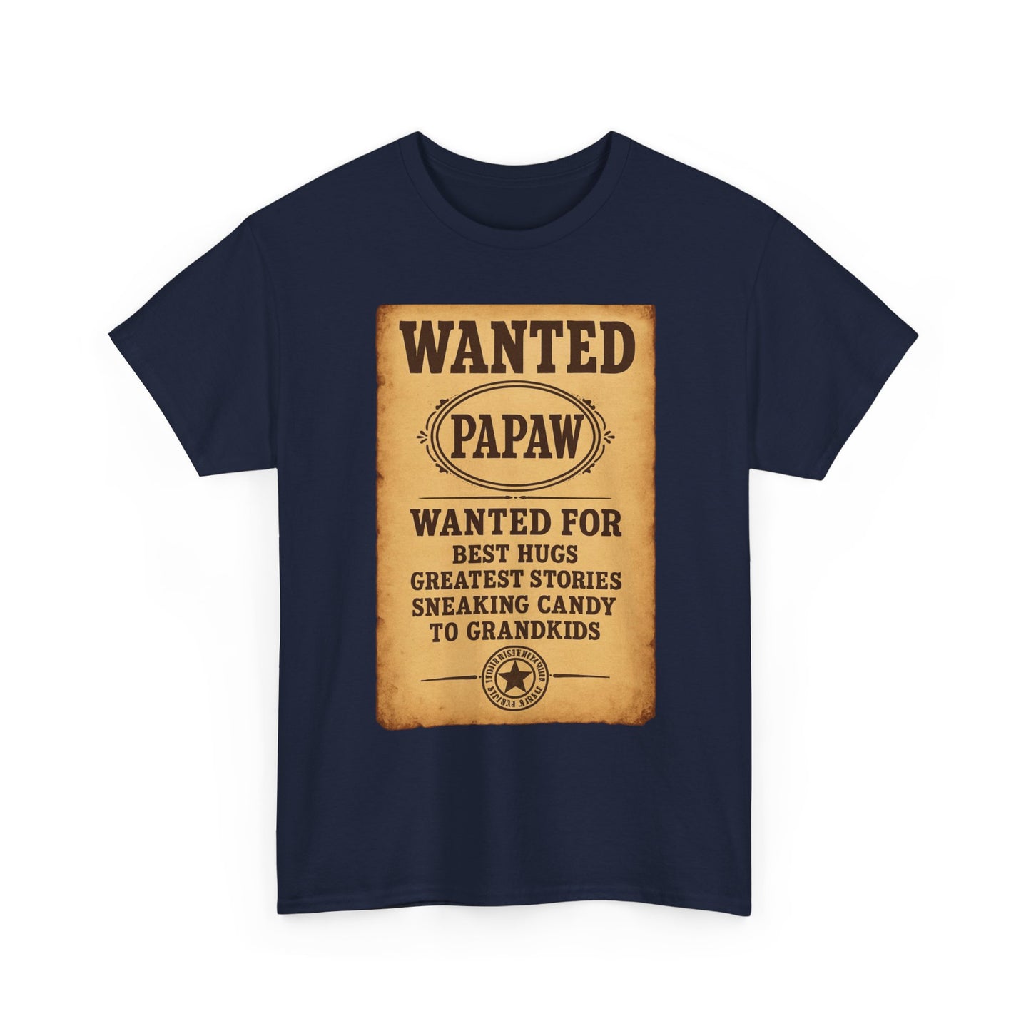 Wanted Papaw T-Shirt | Vintage Wanted Poster, Grandpa Grandpa Tee