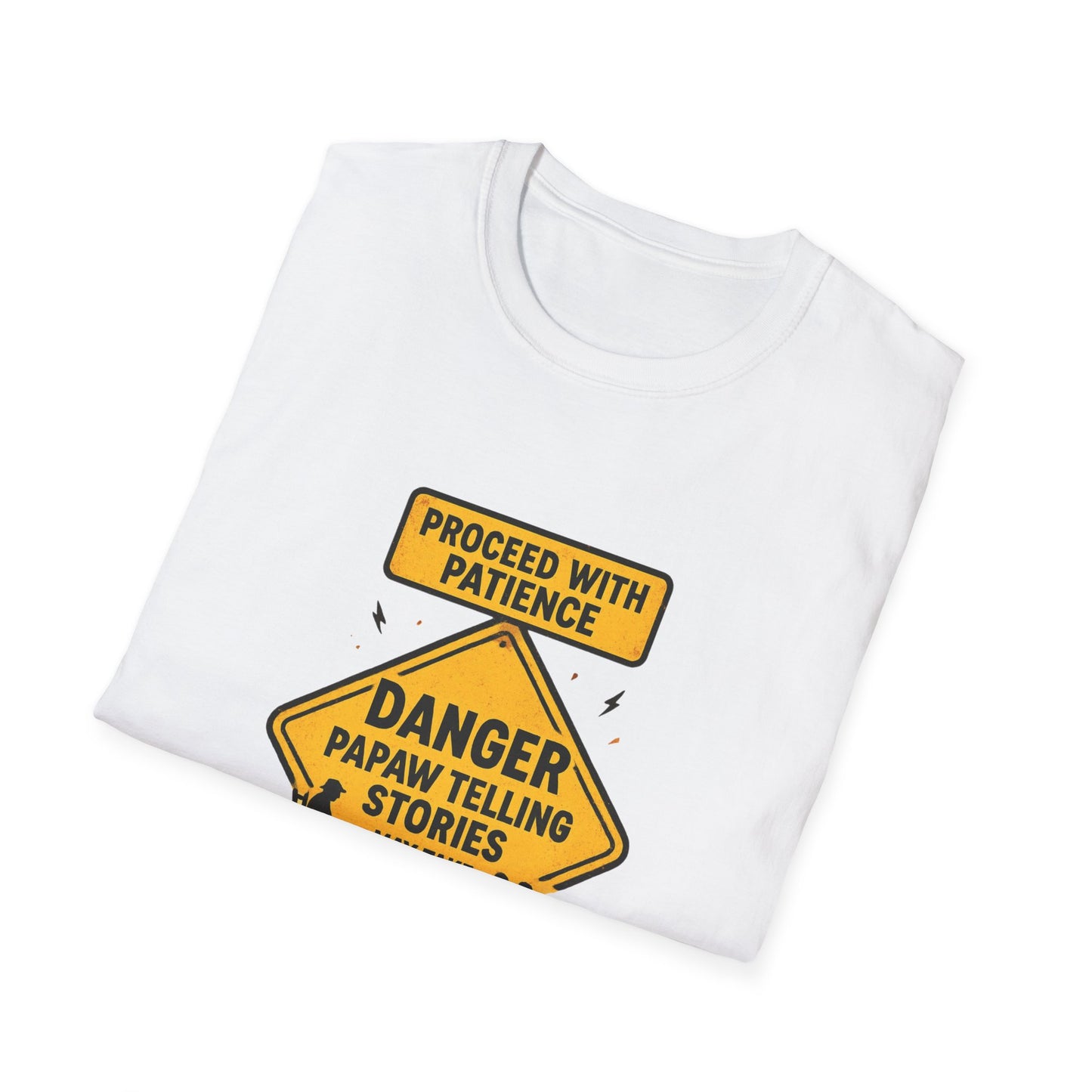 Proceed With Patience Danger Papaw T-Shirt | Funny Warning Sign Grandpa Stories