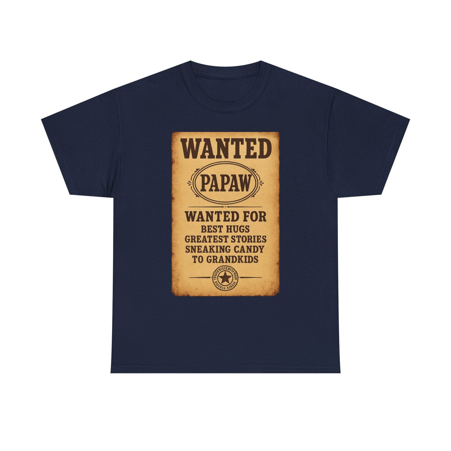 Wanted Papaw T-Shirt | Vintage Wanted Poster, Grandpa Grandpa Tee