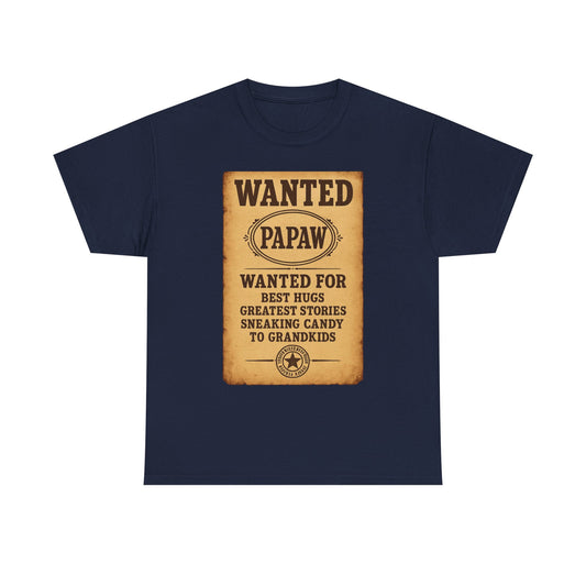Wanted Papaw T-Shirt | Vintage Wanted Poster, Grandpa Grandpa Tee