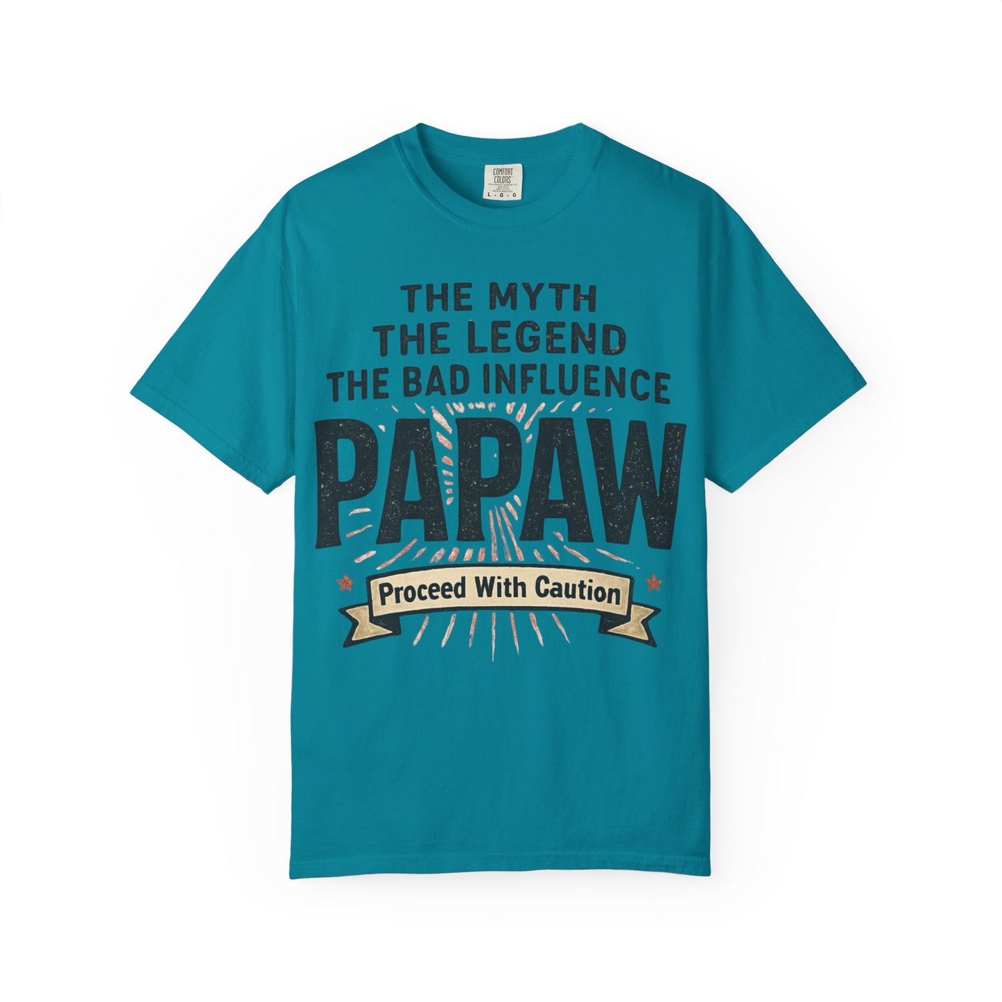 The Myth The Legend The Bad Influence Papaw T-Shirt | Proceed With Caution