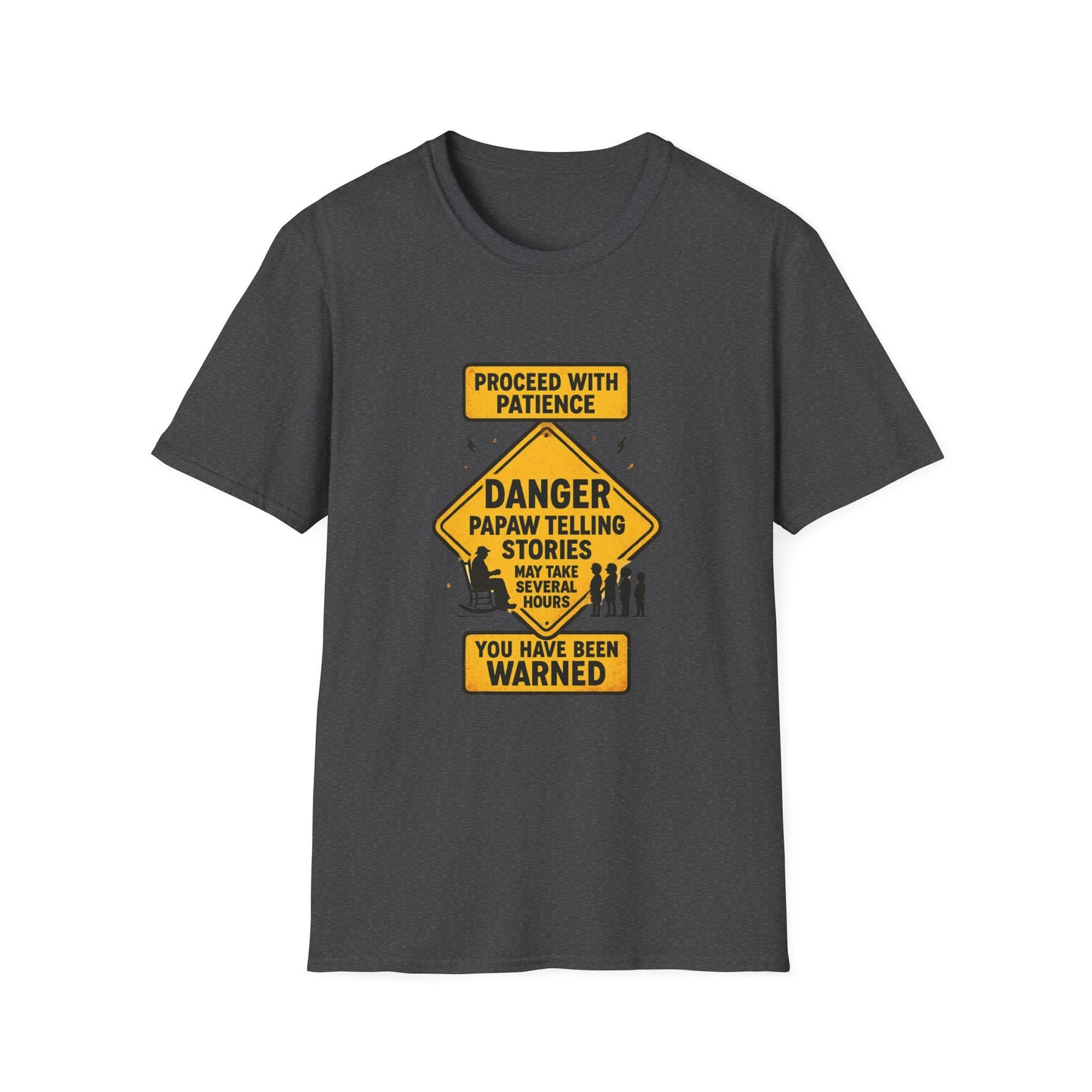 Proceed With Patience Danger Papaw T-Shirt | Funny Warning Sign Grandpa Stories
