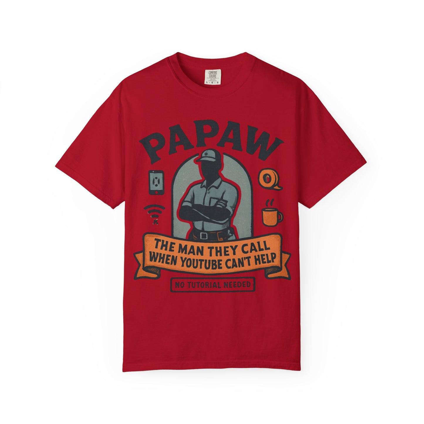 Papaw The Man They Call When YouTube Can't Help T-shirt | No Tutorial Needed