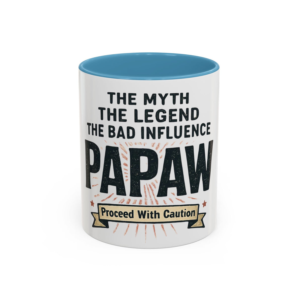 Papaw The Myth The Legend The Bad Influence Coffee Mug