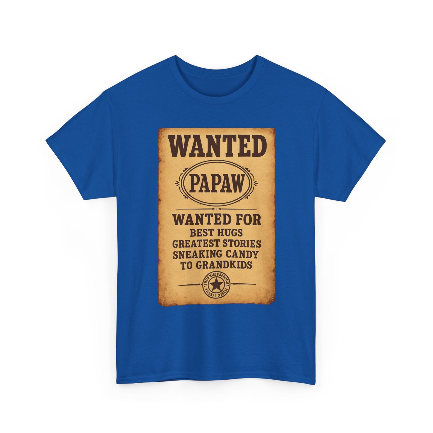 Wanted Papaw T-Shirt | Vintage Wanted Poster, Grandpa Grandpa Tee