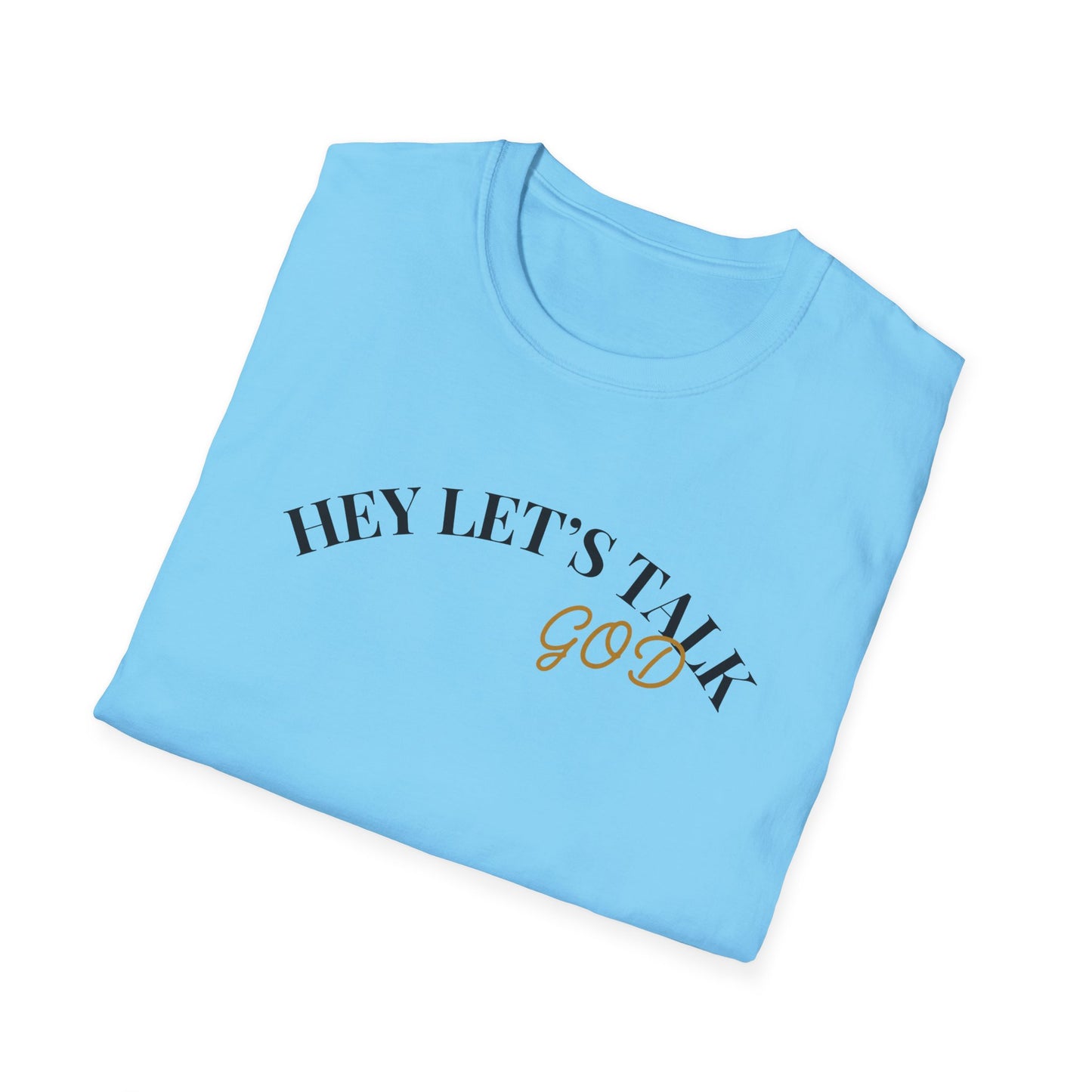 Hey Lets Talk God T-Shirt | Faith Tee, Script Lettering