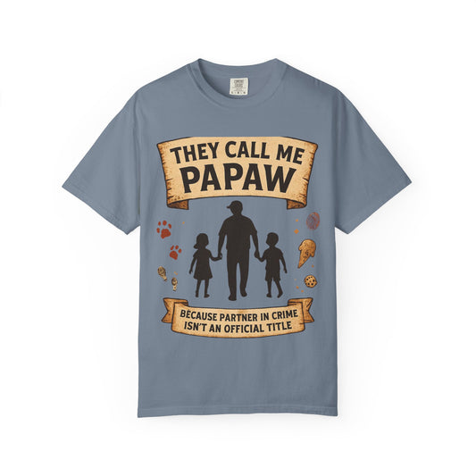 They Call Me Papaw T-Shirt | Papaw Grandpa Silhouette, Partner in Crime Design
