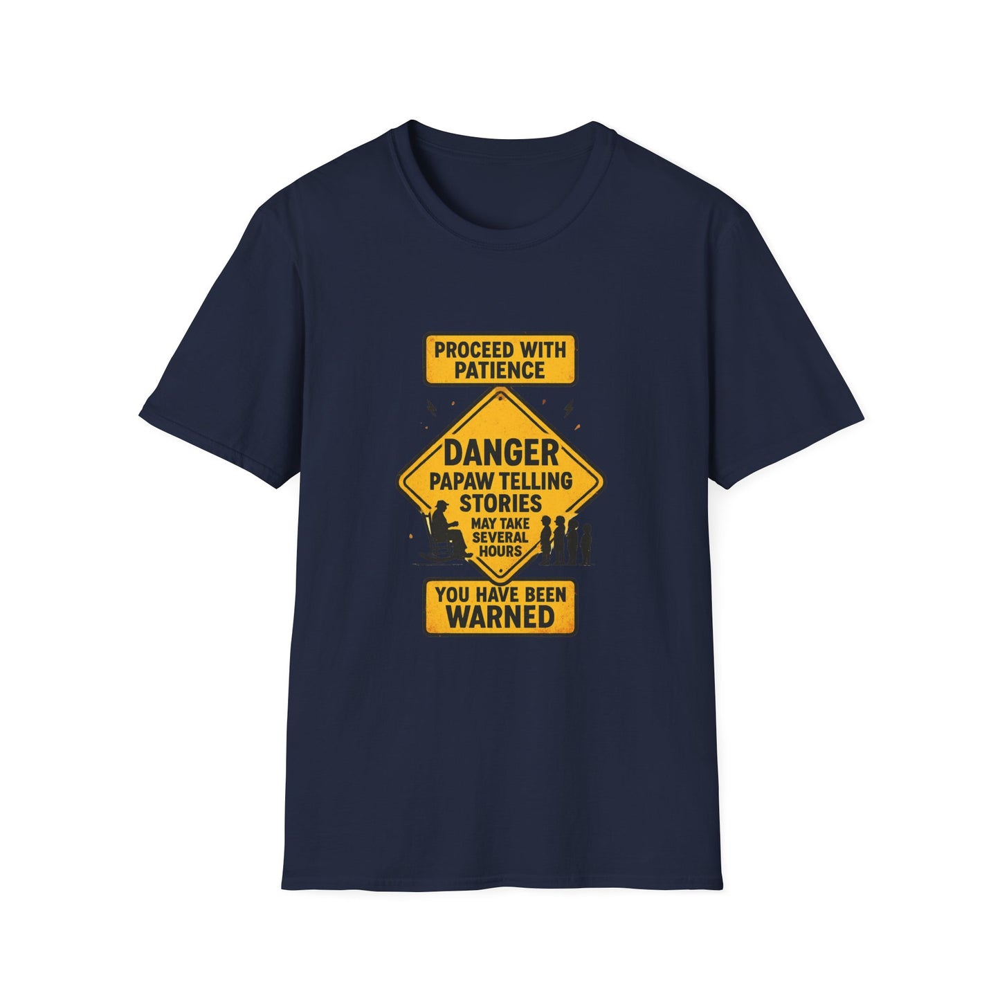 Proceed With Patience Danger Papaw T-Shirt | Funny Warning Sign Grandpa Stories