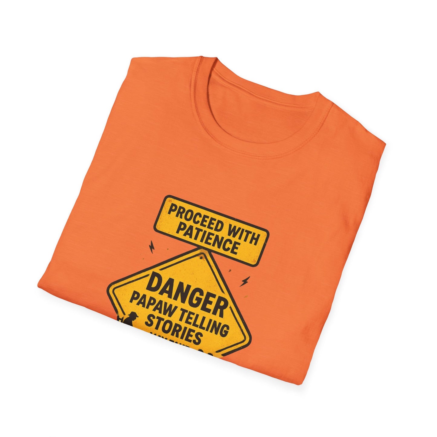 Proceed With Patience Danger Papaw T-Shirt | Funny Warning Sign Grandpa Stories