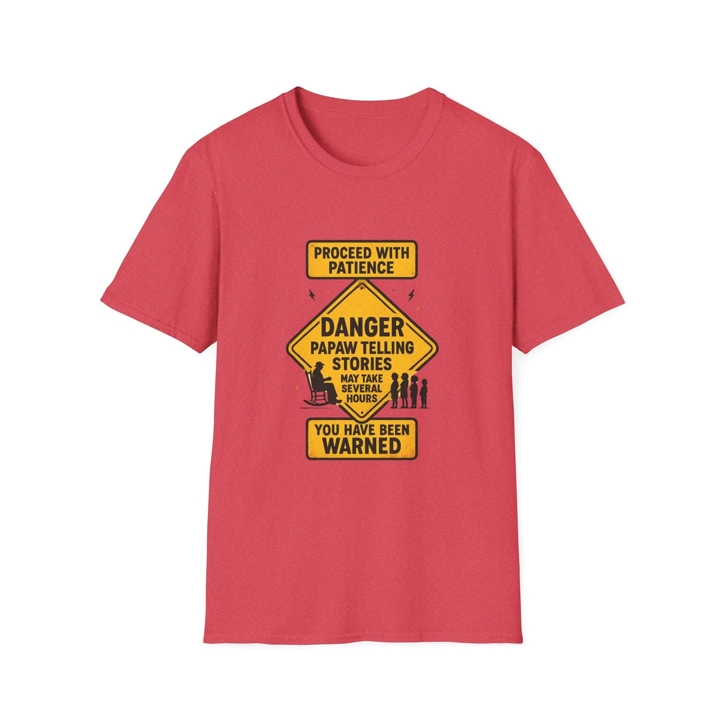 Proceed With Patience Danger Papaw T-Shirt | Funny Warning Sign Grandpa Stories