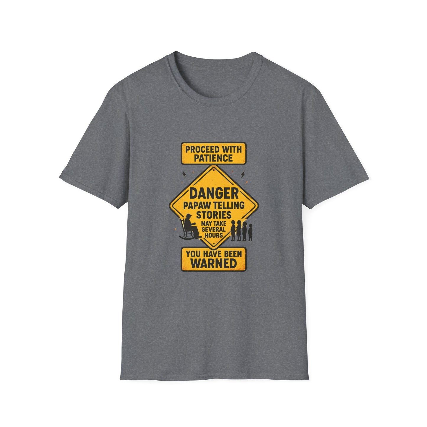 Proceed With Patience Danger Papaw T-Shirt | Funny Warning Sign Grandpa Stories