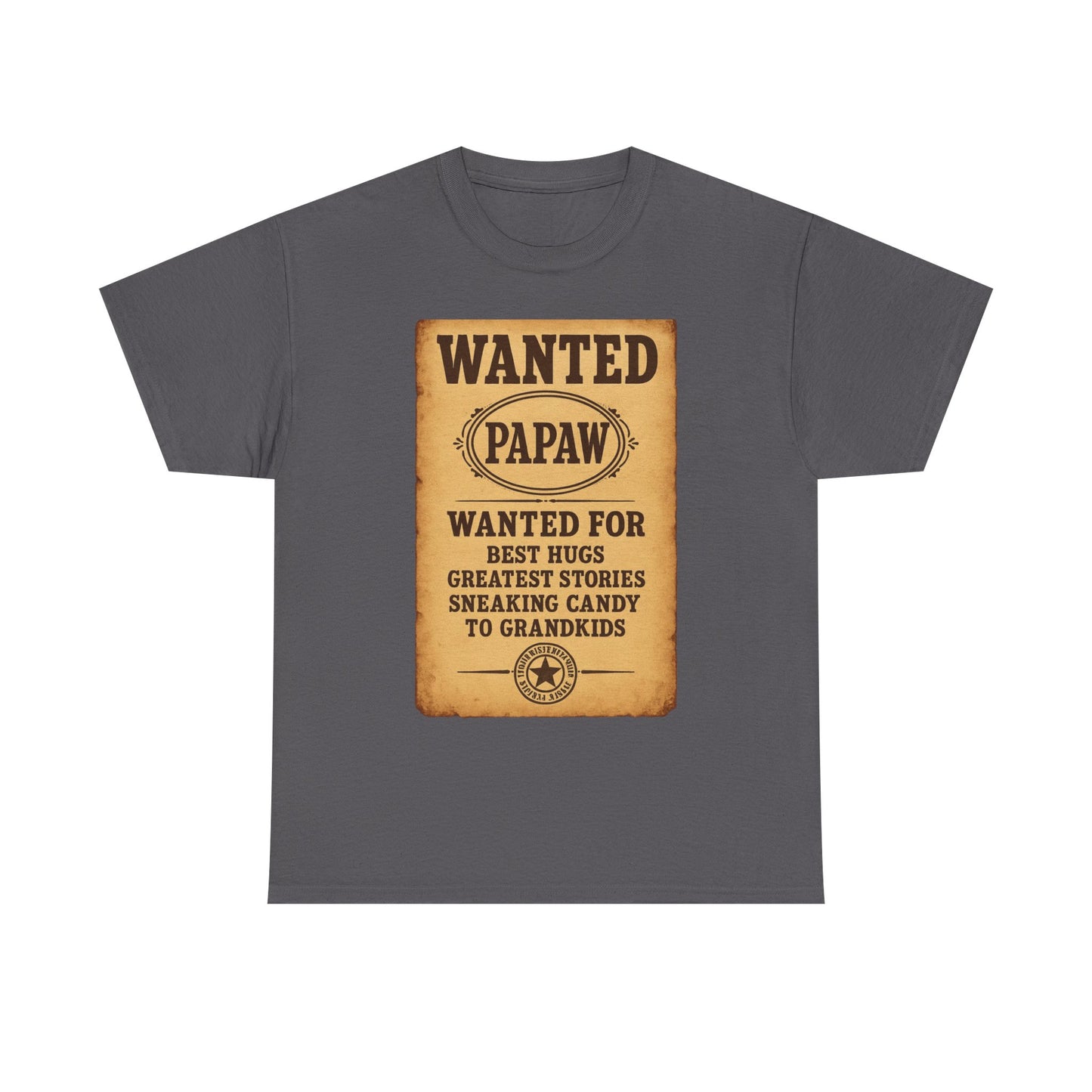 Wanted Papaw T-Shirt | Vintage Wanted Poster, Grandpa Grandpa Tee