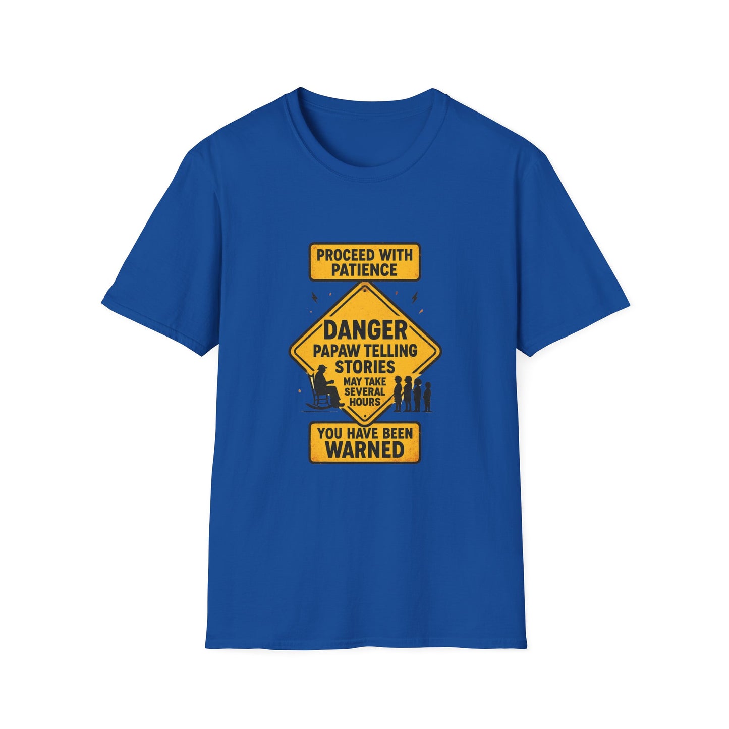 Proceed With Patience Danger Papaw T-Shirt | Funny Warning Sign Grandpa Stories