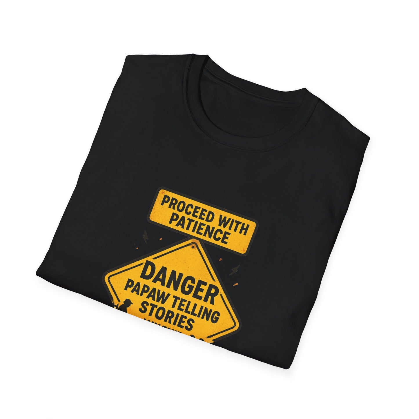 Proceed With Patience Danger Papaw T-Shirt | Funny Warning Sign Grandpa Stories