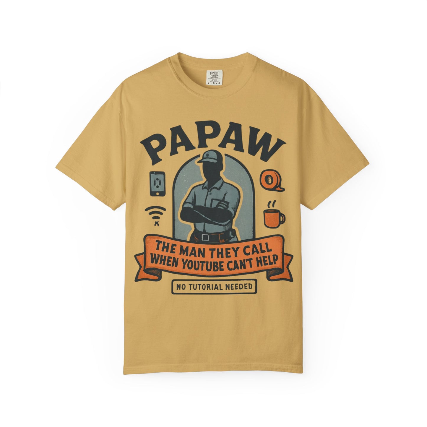 Papaw The Man They Call When YouTube Can't Help T-shirt | No Tutorial Needed