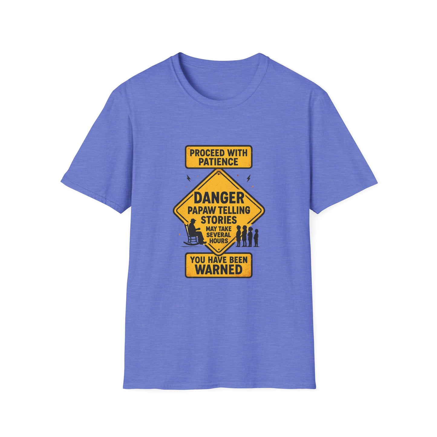 Proceed With Patience Danger Papaw T-Shirt | Funny Warning Sign Grandpa Stories