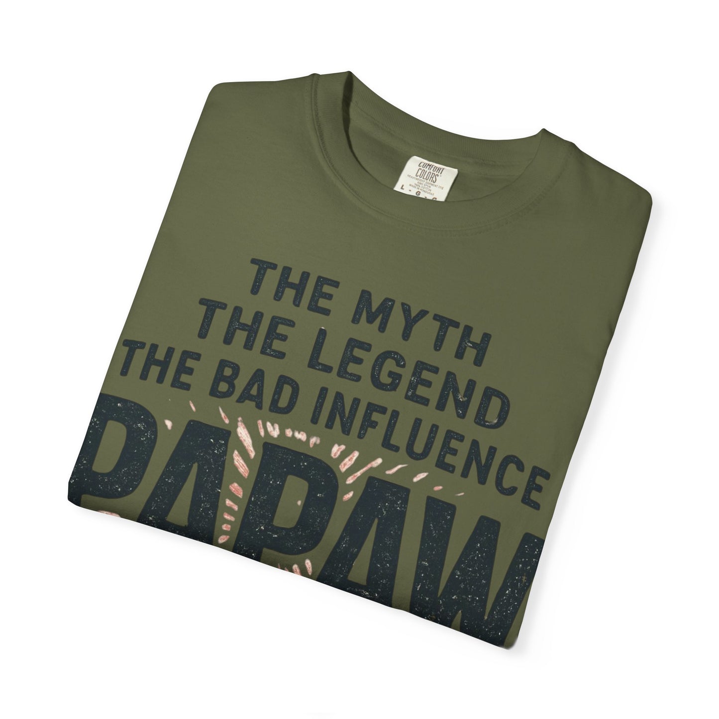 The Myth The Legend The Bad Influence Papaw T-Shirt | Proceed With Caution