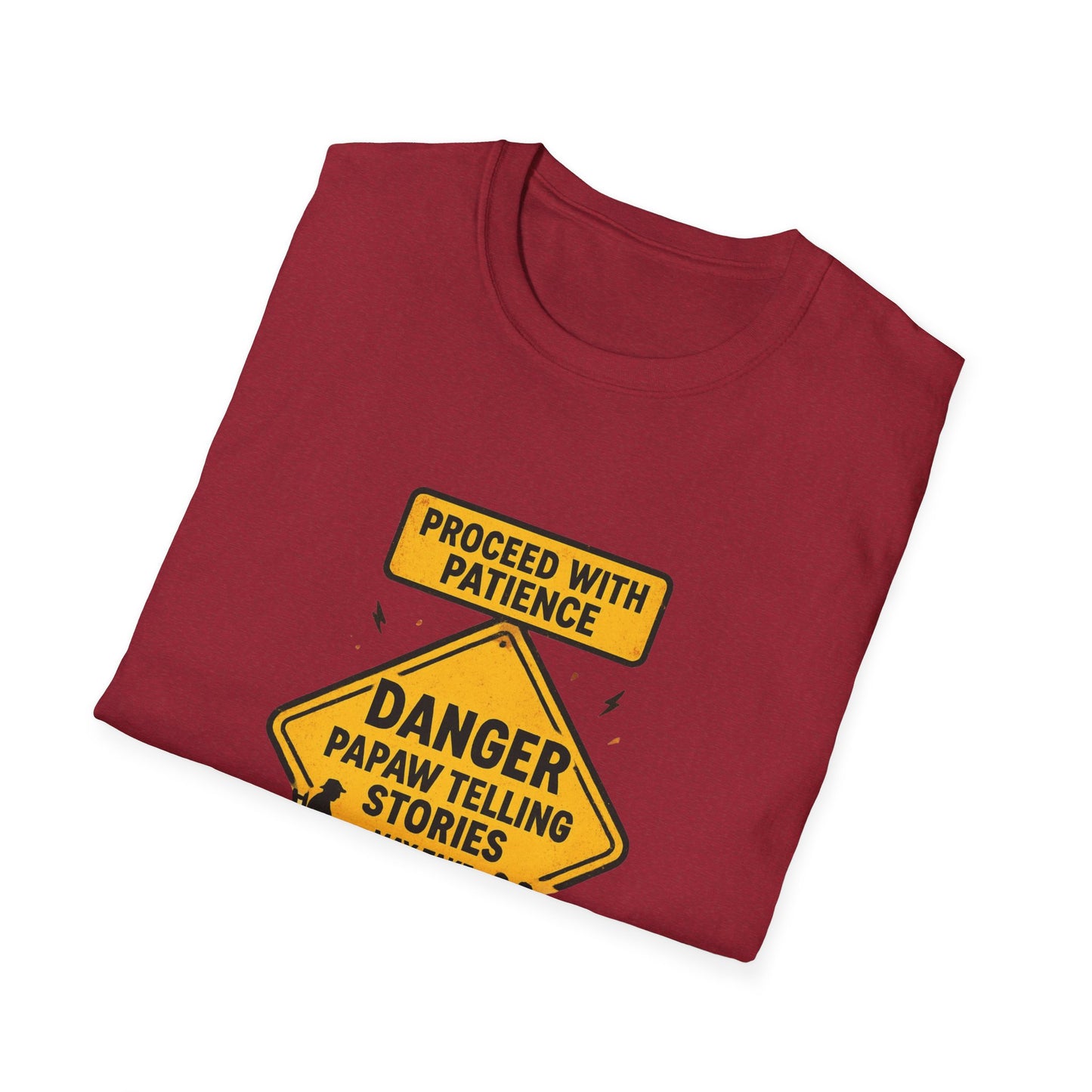 Proceed With Patience Danger Papaw T-Shirt | Funny Warning Sign Grandpa Stories