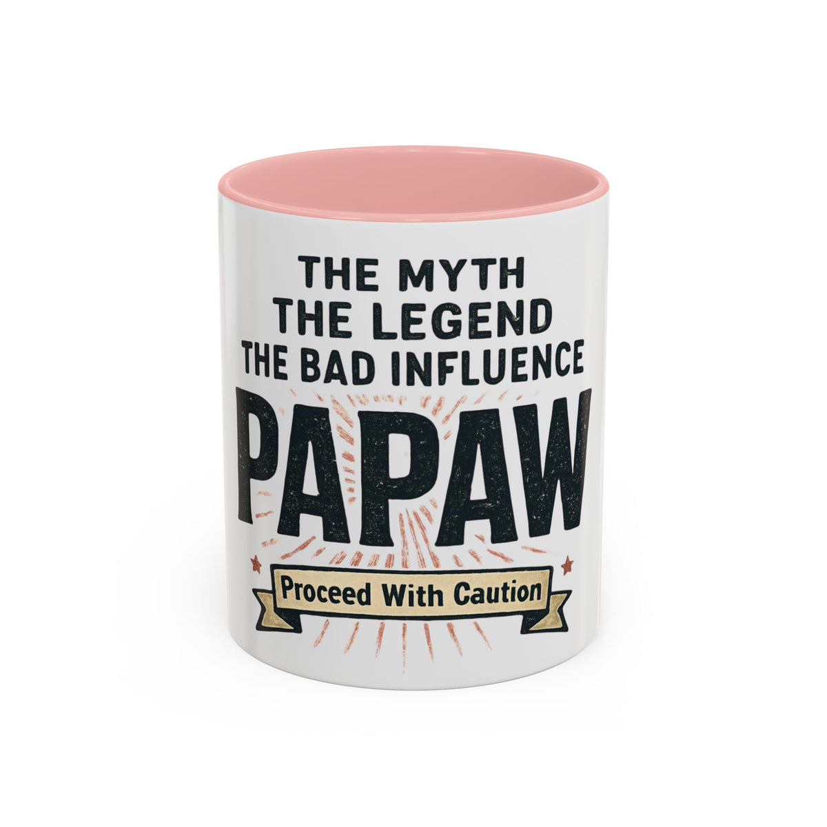 Papaw The Myth The Legend The Bad Influence Coffee Mug